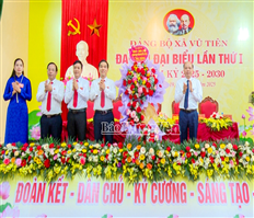 Đại hội đại biểu Đảng bộ xã Vũ Tiên, nhiệm kỳ 2025 - 2030